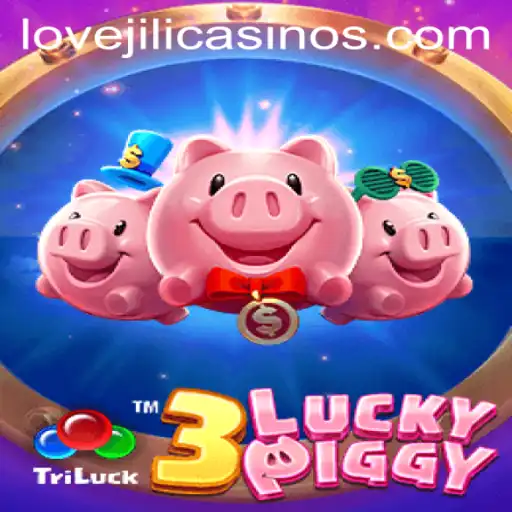 Exploring 3LUCKYPIGGY: A Thrilling Gaming Experience with LOVEJILI