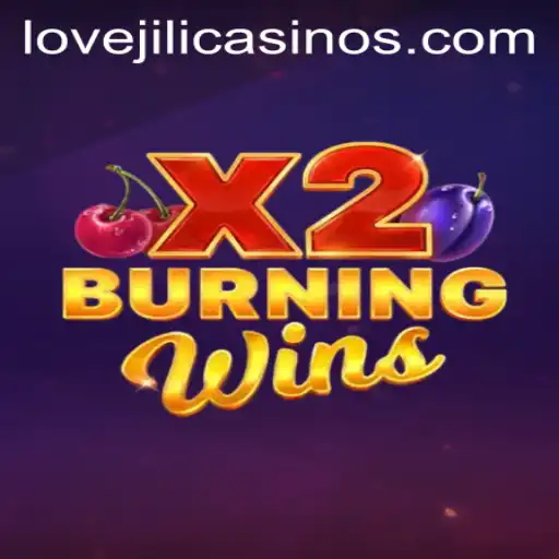 Unveiling the Excitement of BurningWinsX2: A Deep Dive with LOVEJILI