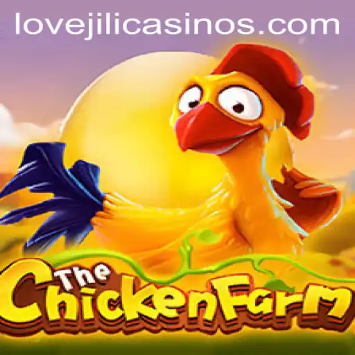 Discover the Excitement of ChickenFarm: A Game Revolutionized by LOVEJILI