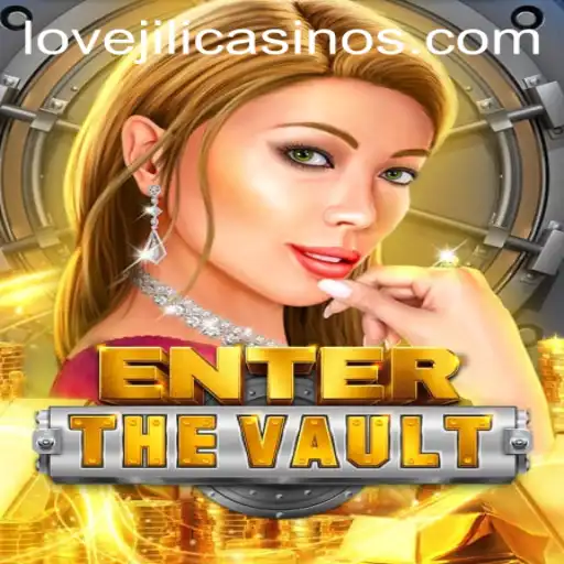 Enter the Vault: Unlocking the Secrets with LOVEJILI