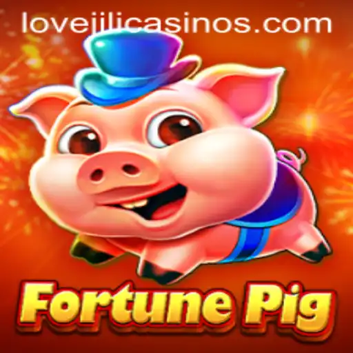 Unveiling FortunePig: An Exciting Gaming Experience Enhanced by LOVEJILI