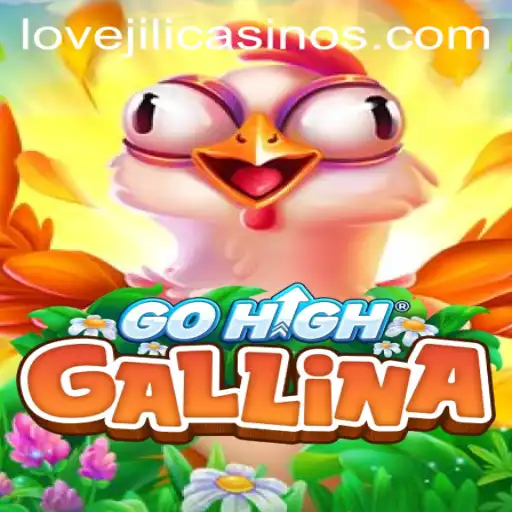 Exploring GoHighGallina: The New Gaming Sensation with a Touch of LOVEJILI