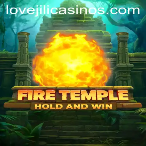 Dive into the Flames of Adventure with FireTemple and Discover the Magic of LOVEJILI