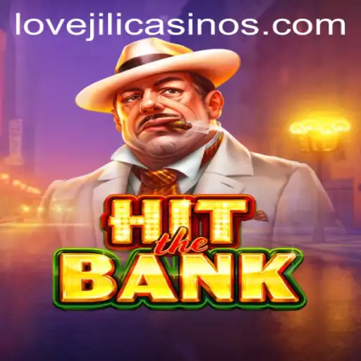 Exploring HitTheBank: A Thrilling Casino Adventure Featuring LOVEJILI
