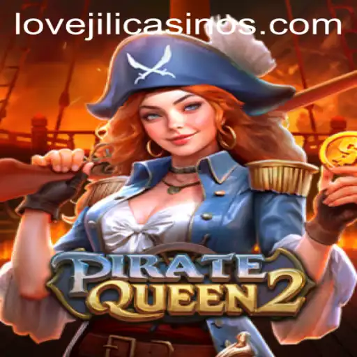 Exploring the High Seas in PirateQueen2: LOVEJILI's Latest Adventure