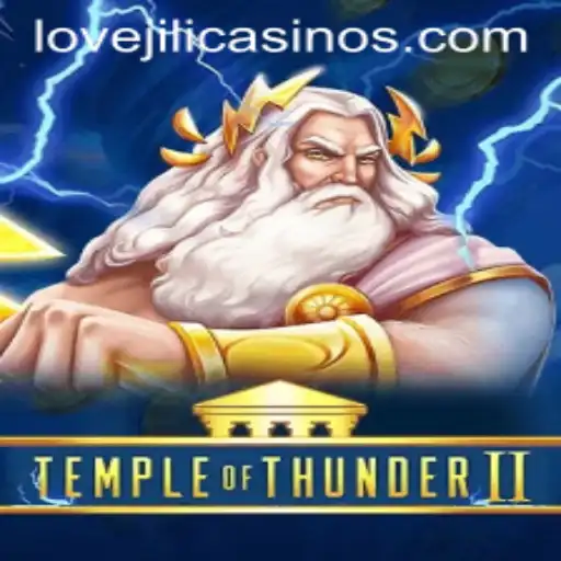 Temple of Thunder II: Unleashing the Power of LOVEJILI