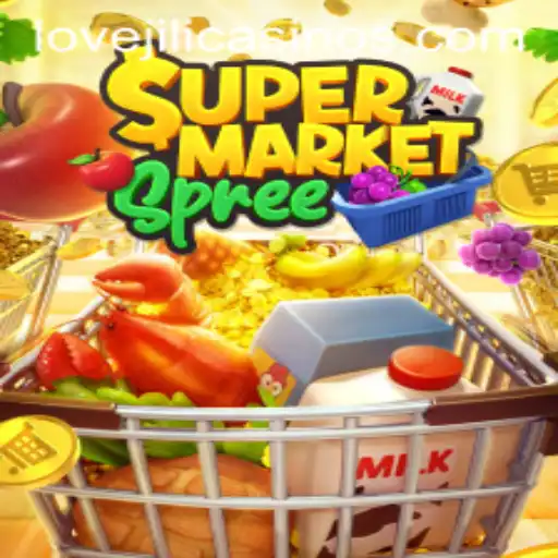 Exploring the Exciting World of SupermarketSpree and the LOVEJILI Phenomenon